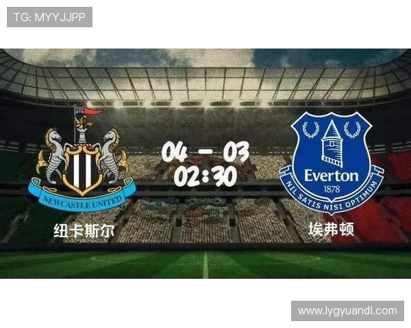 埃弗顿与西汉姆对决分析及赛前展望全面解读